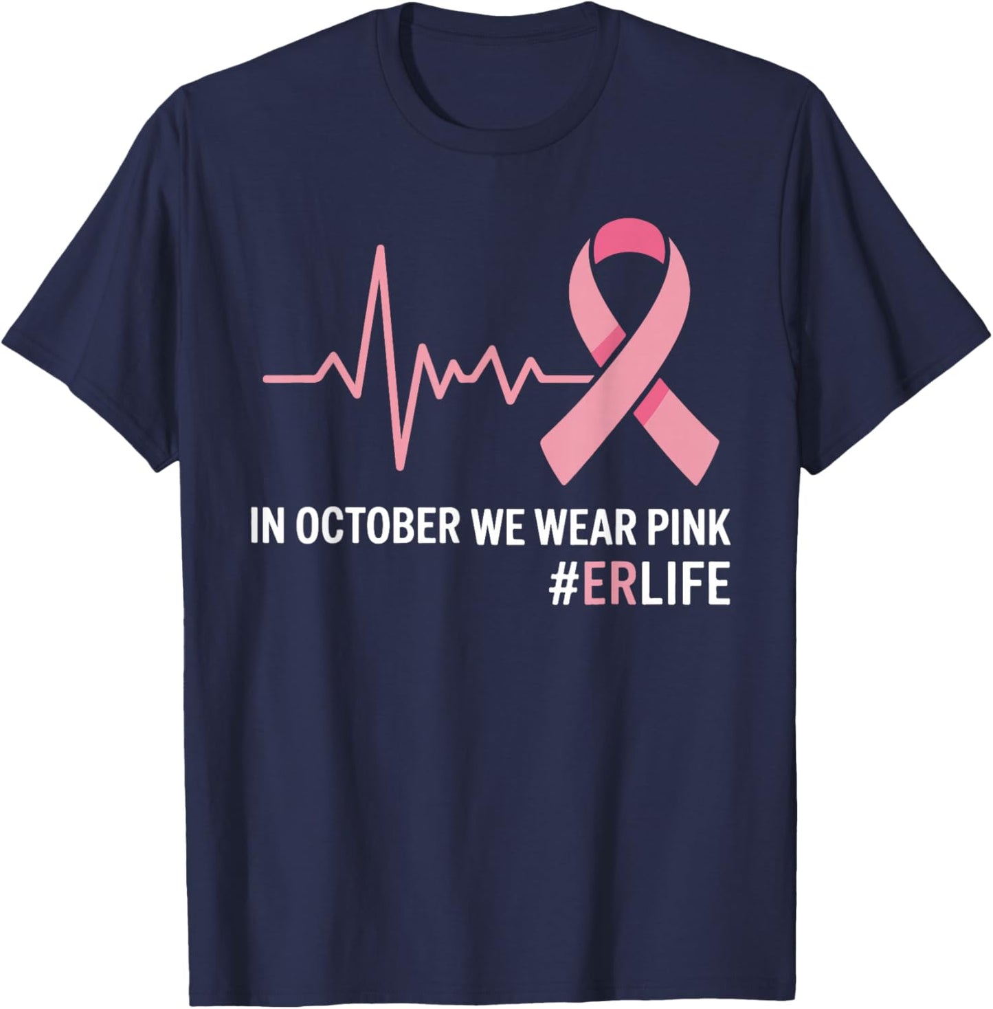 in October We Wear Pink Breast Cancer Awareness ER Nurse T-Shirt - T-Shirt | Navy