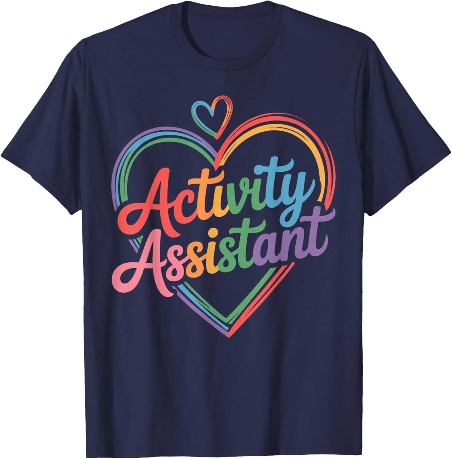 Funny Activity Assistant Heart T-Shirt - T-Shirt | Navy