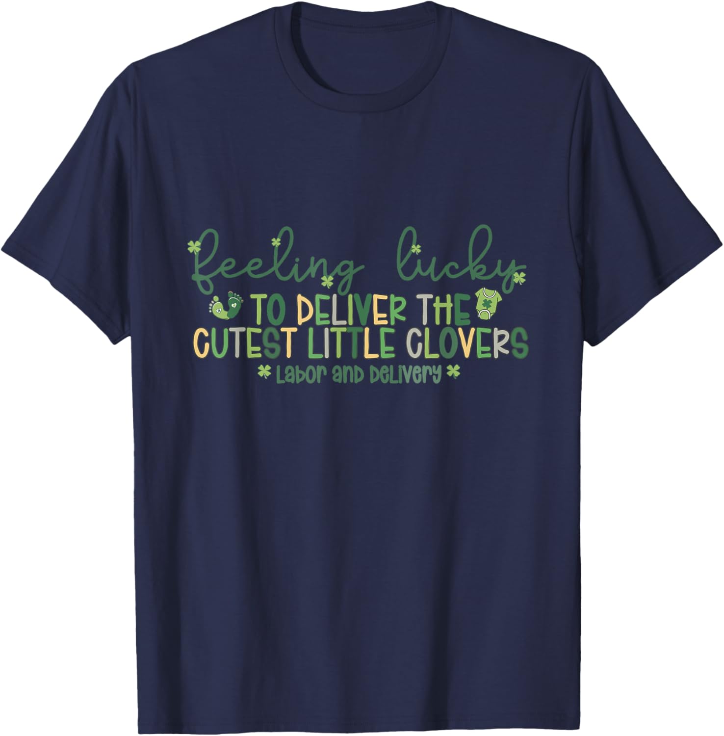 Lucky to Deliver The Cutest Little Clovers St Patrick's Day T-Shirt - T-Shirt | Navy