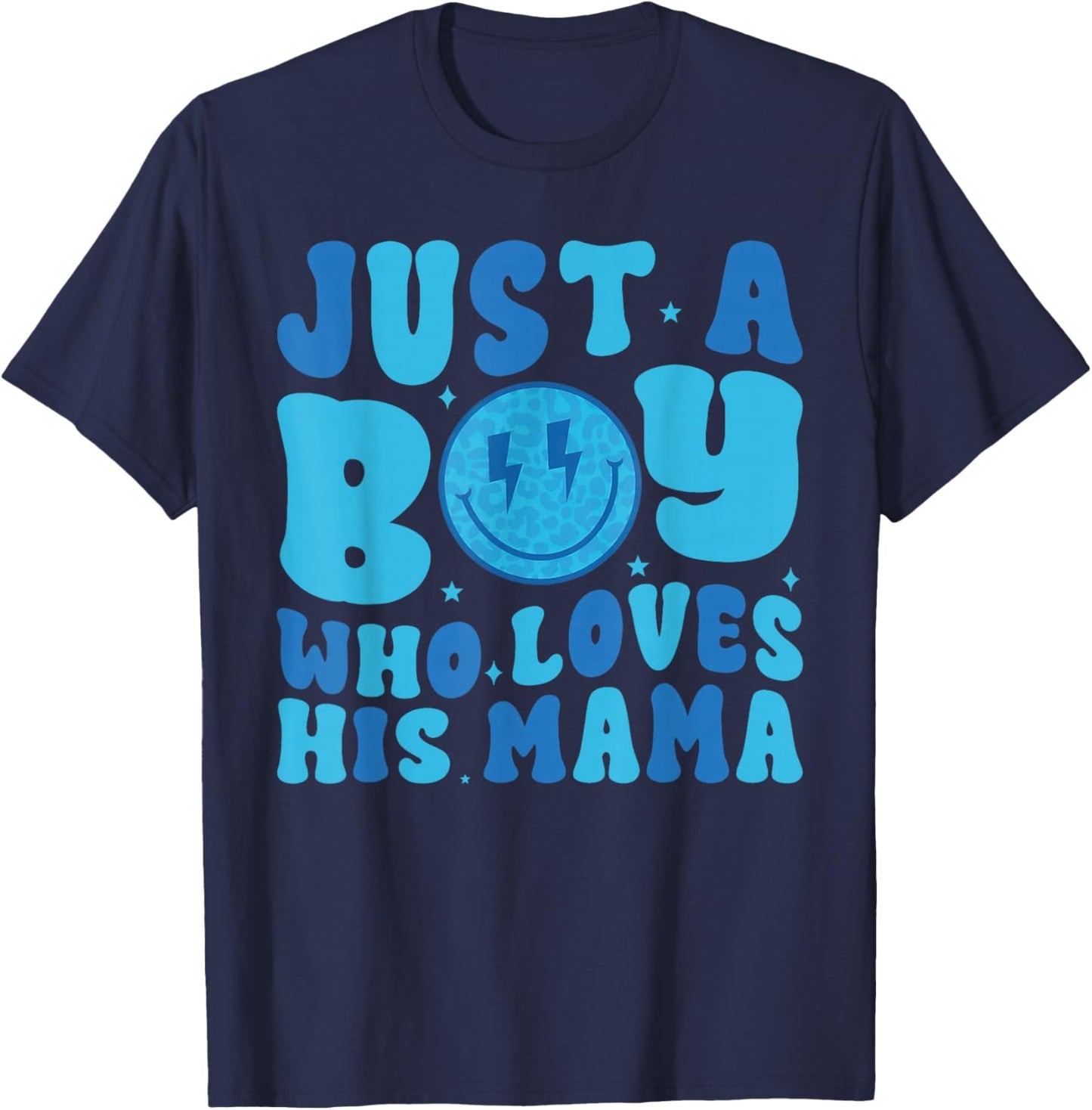 Just A boy Who Loves His Mama Mom Mother's Day T-Shirt - T-Shirt | Navy
