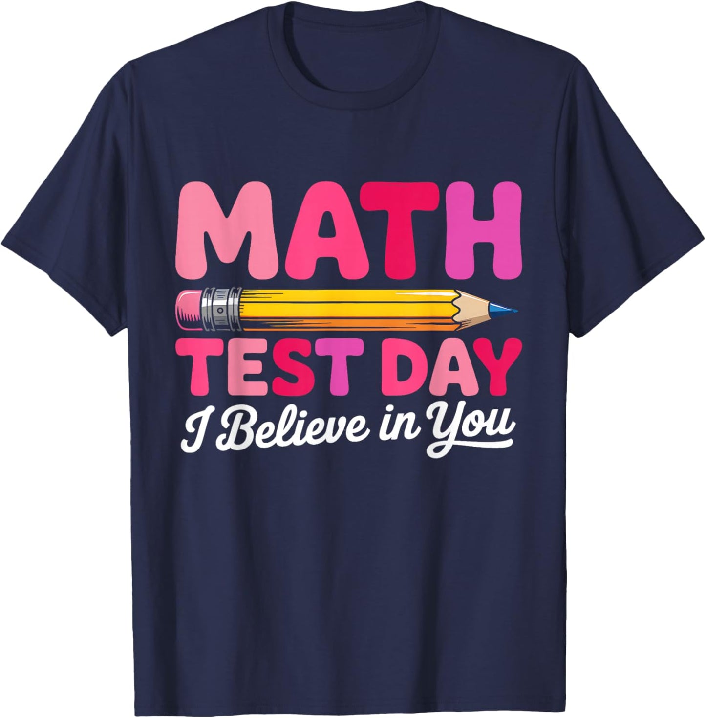 in You Test Day Motivation Math Testing Teacher Boy Girl Kid T-Shirt - T-Shirt | Navy