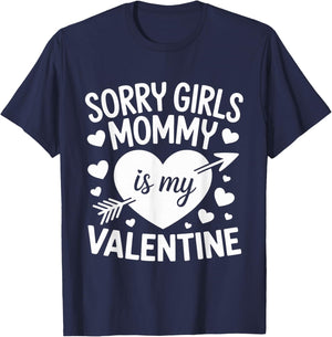Sorry Girls Mommy is My Valentine Mother Mom Valentines Day T-Shirt - T-Shirt | Navy