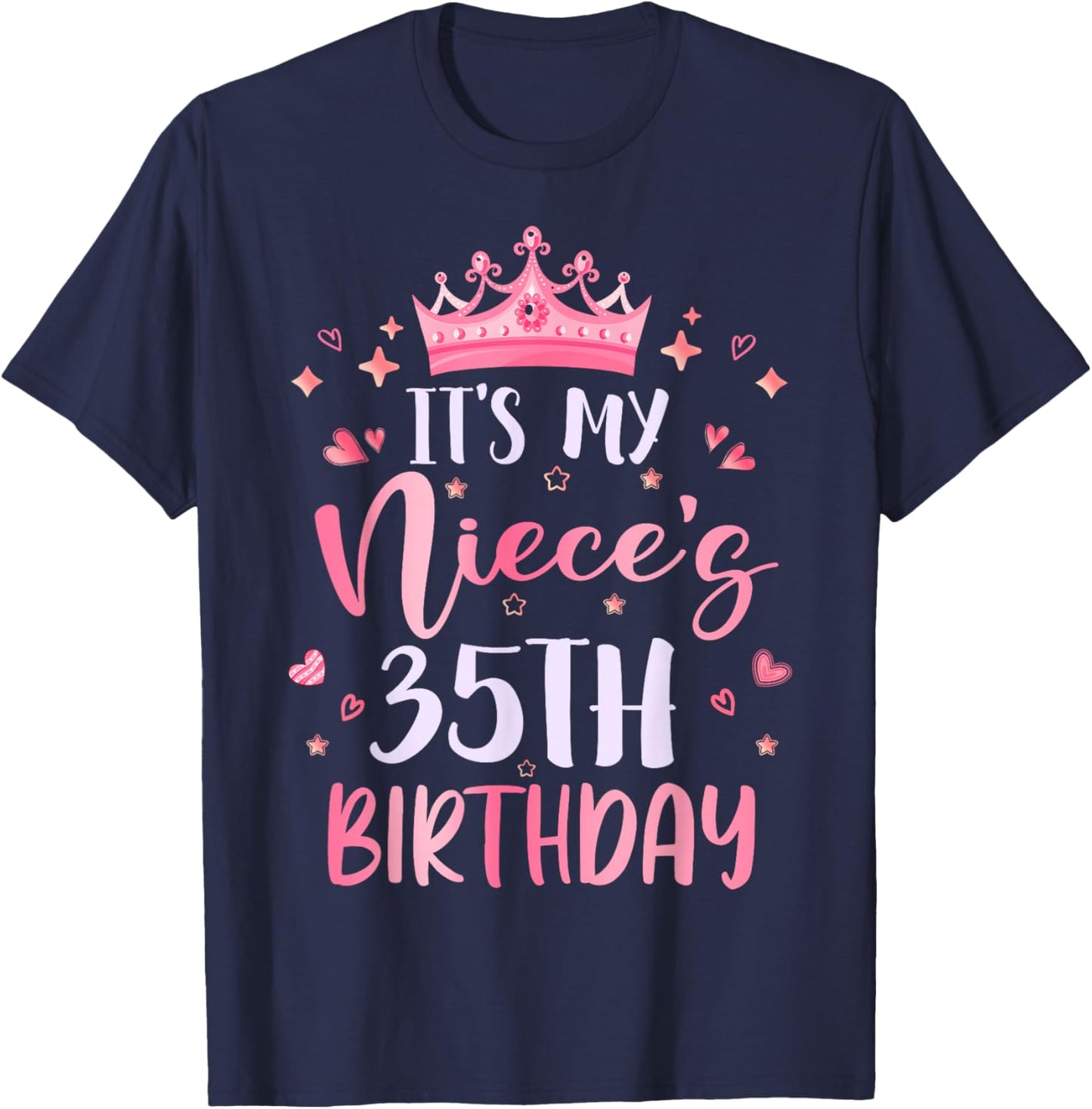 It's My Niece's 35th Birthday Pink Happy 35 Years Old T-Shirt - T-Shirt | Navy