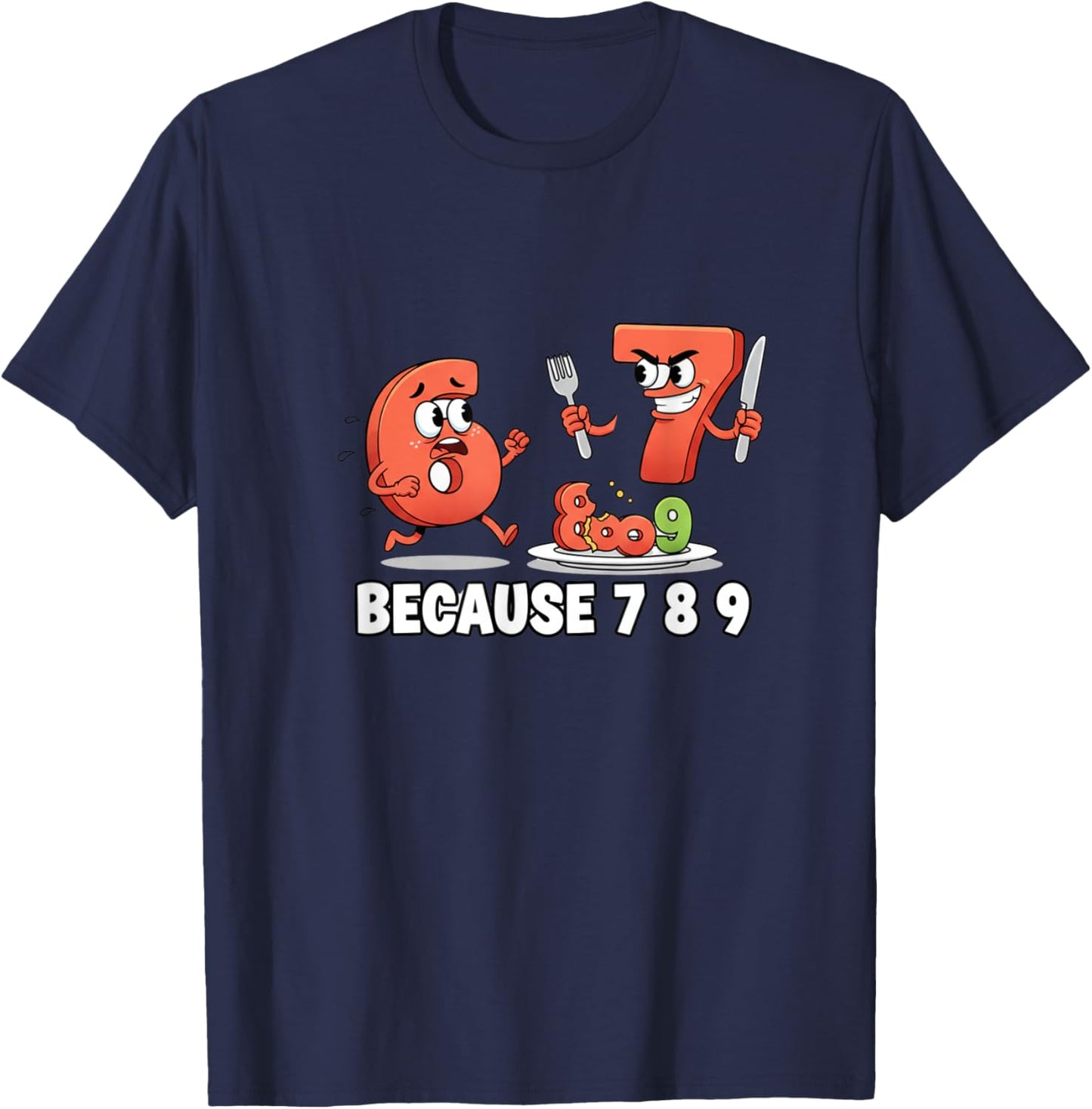 6 7 Meme Joke Because 7 8 9 Funny Kids 67 T-Shirt - T-Shirt | Navy