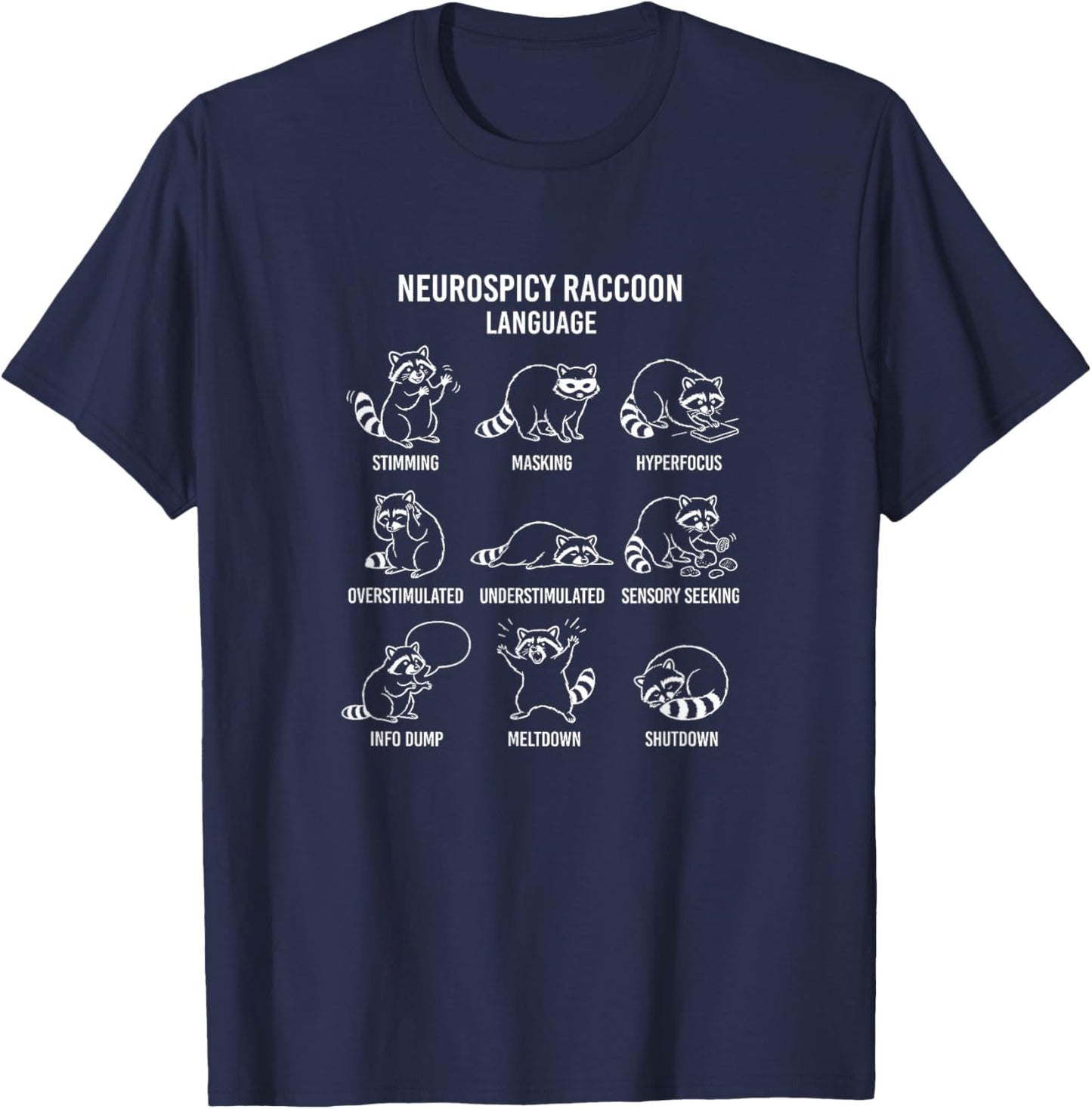 Neurospicy Raccoon Language - Fun Autism ADHD Pride T-Shirt - T-Shirt | Navy