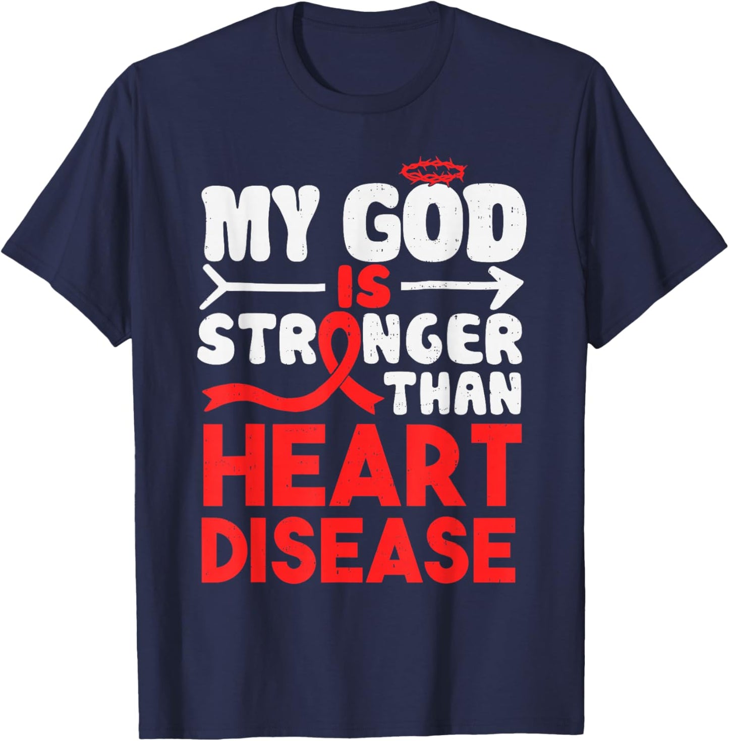 Heart Health God Stronger Heart Disease Awareness CHD T-Shirt - T-Shirt | Navy