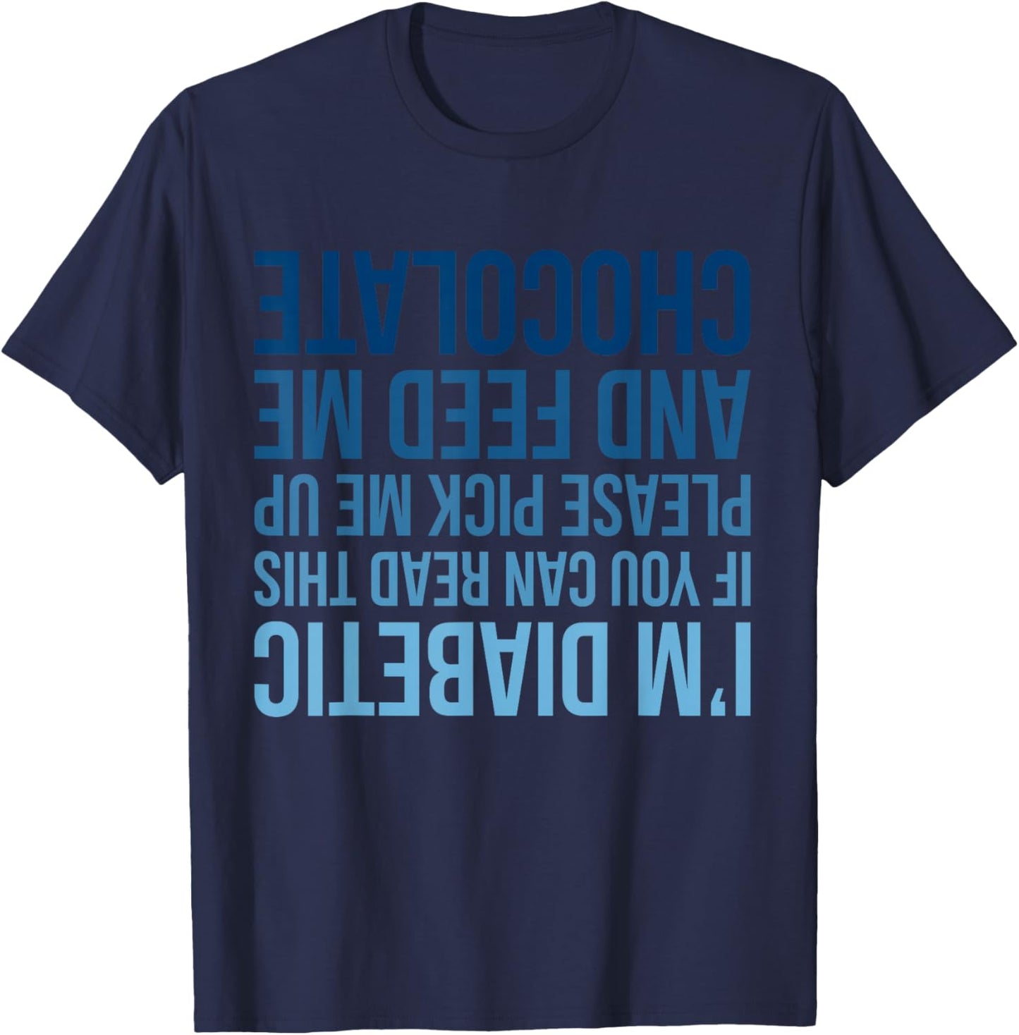 I’m Diabetic If You Can Read This Funny Diabetes Awareness T-Shirt - T-Shirt | Navy