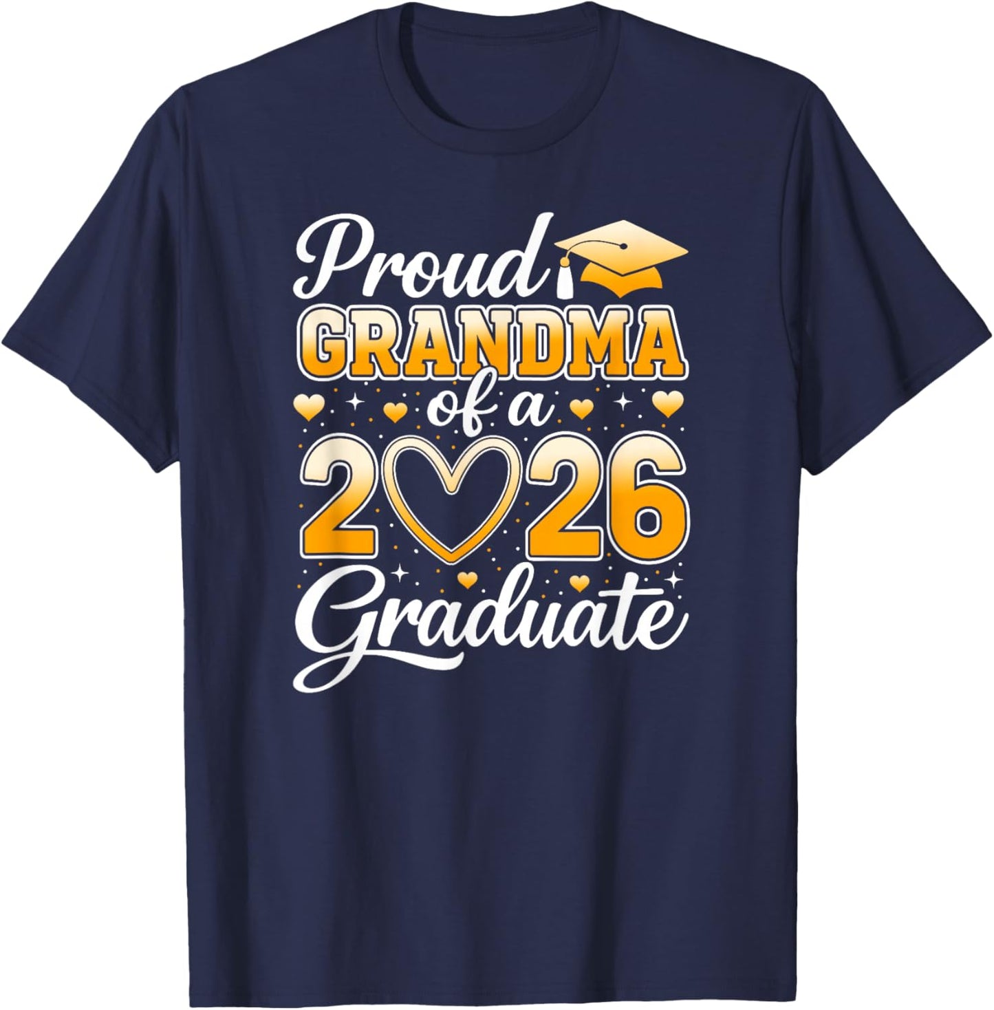 Proud Grandma of A Class of 2026 Graduate Graduation Party T-Shirt - T-Shirt | Navy