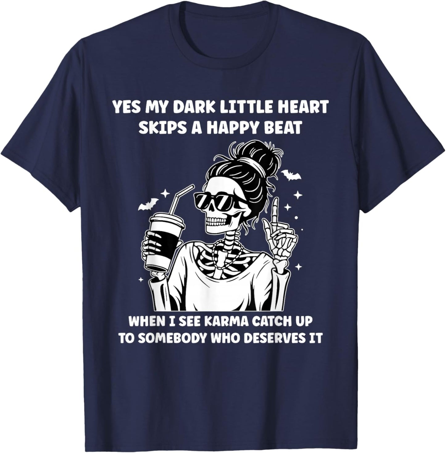 Yes My Dark Little Heart Skips A Happy Beat When Messy Bun T-Shirt - T-Shirt | Navy