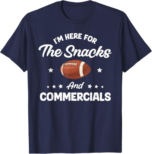 I'm Here for The Snacks and Commercials Football Men Women T-Shirt - T-Shirt | Navy