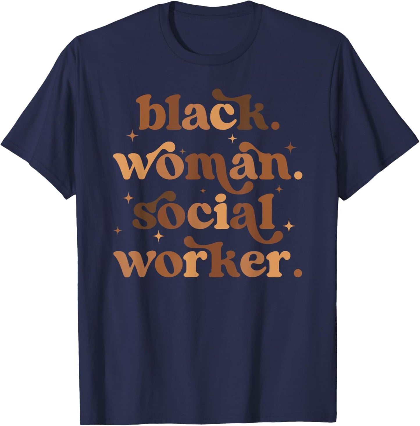 Black Woman Social Worker Melanated Social Workers T-Shirt - T-Shirt | Navy