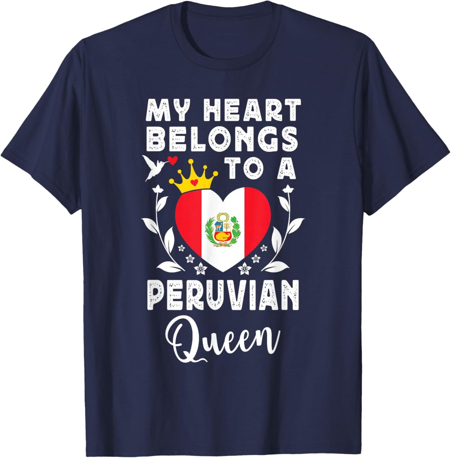 Peruvian Queen Peruvian Wife Girlfriend Peru Flag T-Shirt - T-Shirt | Navy