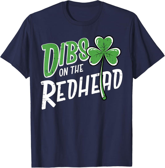 St Patricks Day Dibs On The Redhead Funny Women Men Kids T-Shirt - T-Shirt | Navy