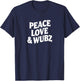 Peace Love & Wubz EDM Dubstep Rave Funny Dance Phrase T-Shirt - T-Shirt | Navy