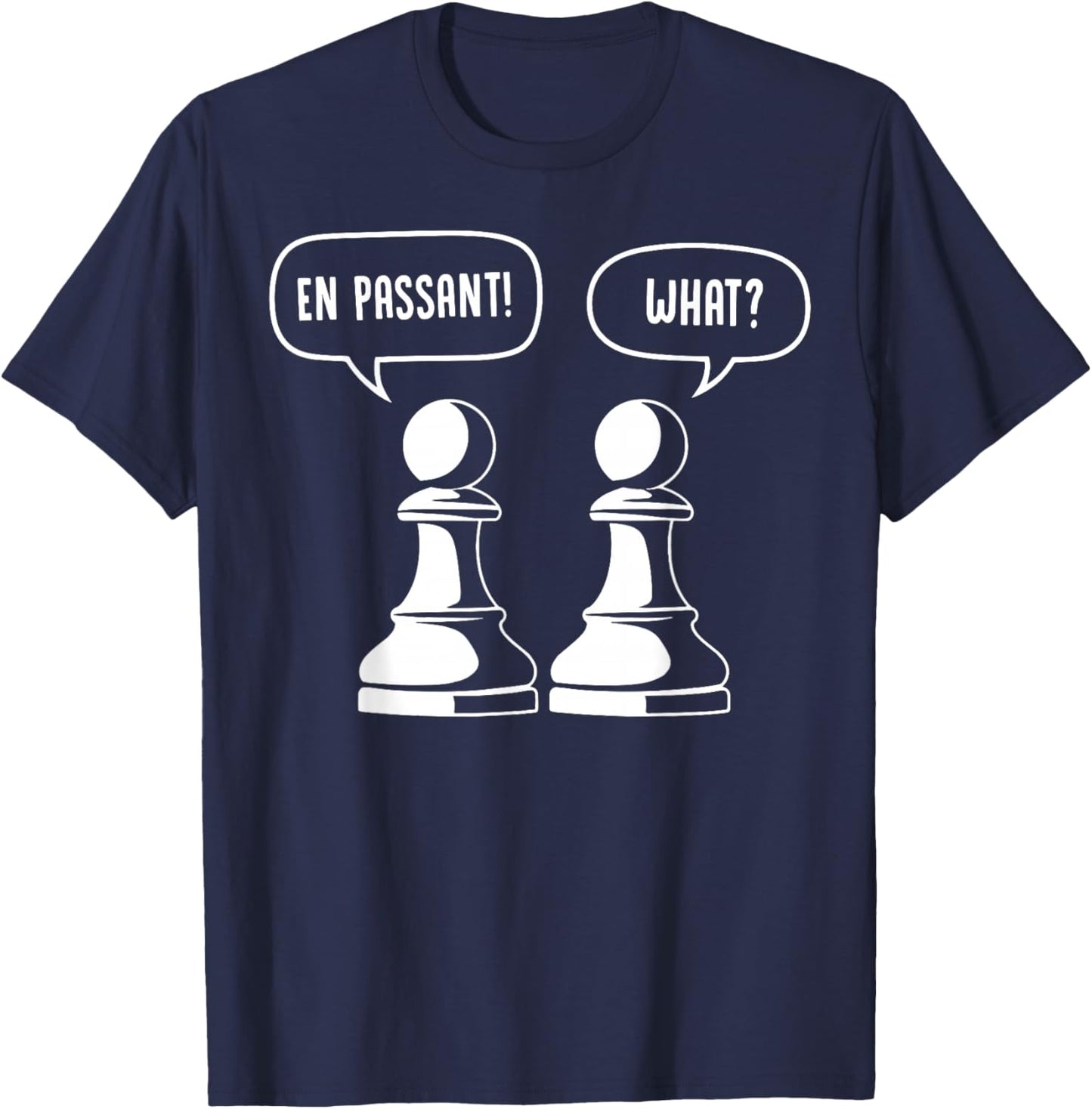 Funny Chess Graphic Pawn Pun En Passant Chess Joke Lover T-Shirt - T-Shirt | Navy