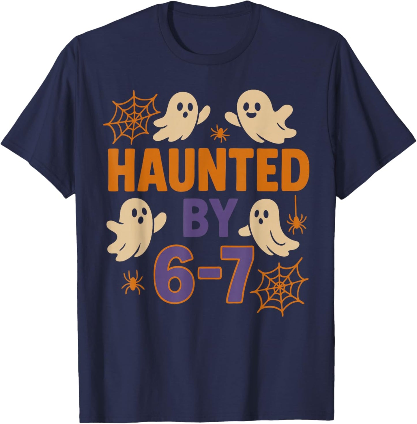 Haunted by 6-7 Funny Halloween Ghost Teacher Humor T-Shirt - T-Shirt | Navy