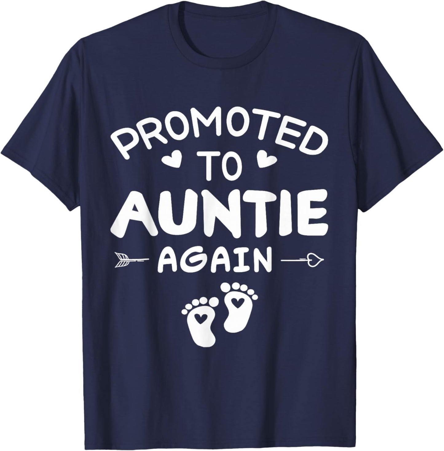Funny I'm Going to Be Auntie Again Promoted to Auntie Again T-Shirt - T-Shirt | Navy
