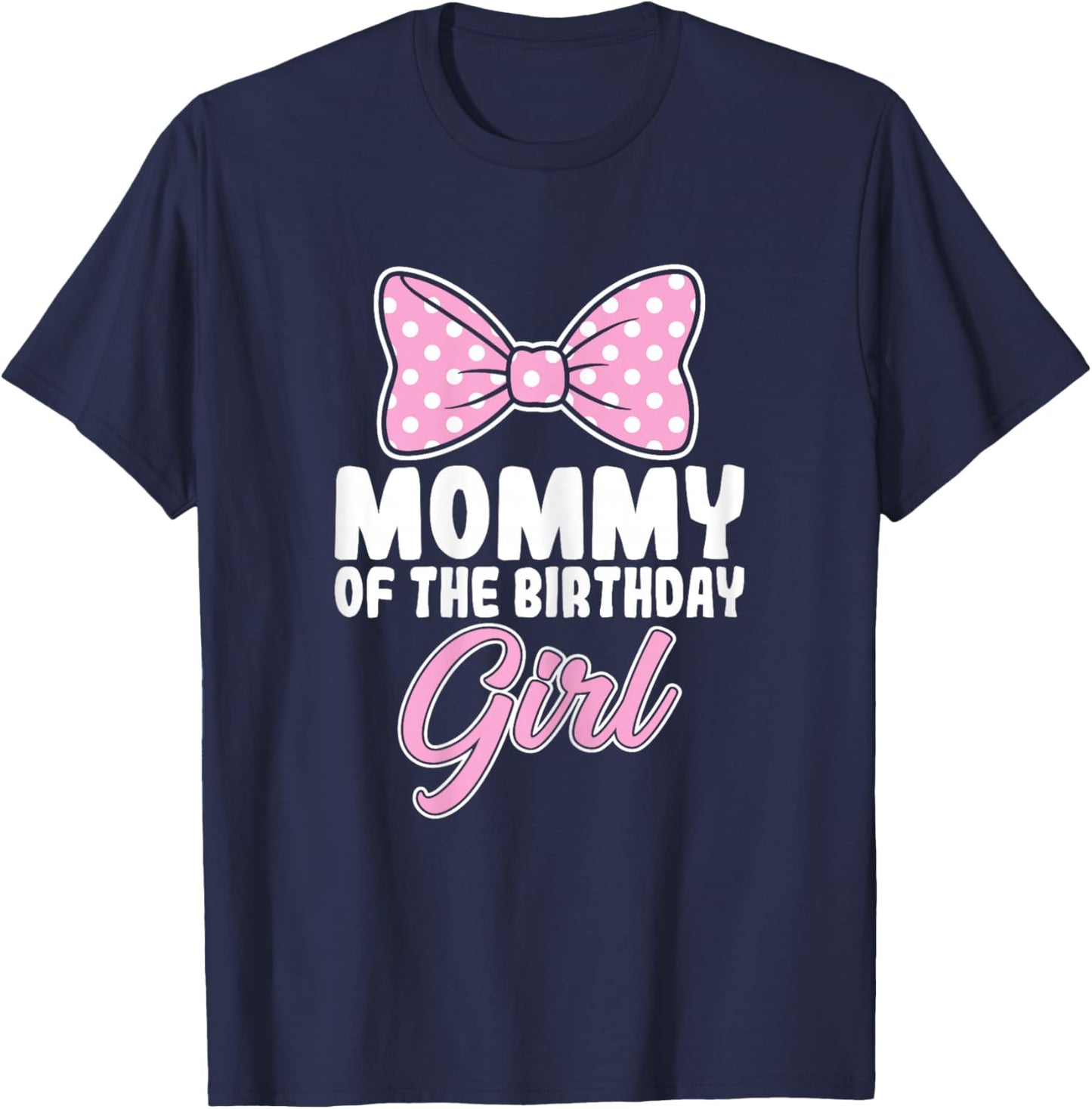 Mommy of The Birthday Girl Pink Bow Birthday Party Mom T-Shirt - T-Shirt | Navy