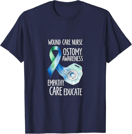 Wound Care Nurse Ostomy Awareness Empathy Care Educate T-Shirt - T-Shirt | Navy