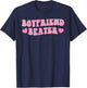Funny Girlfriend Sarcastic Humor Boyfriend Beater Valentines T-Shirt - T-Shirt | Navy