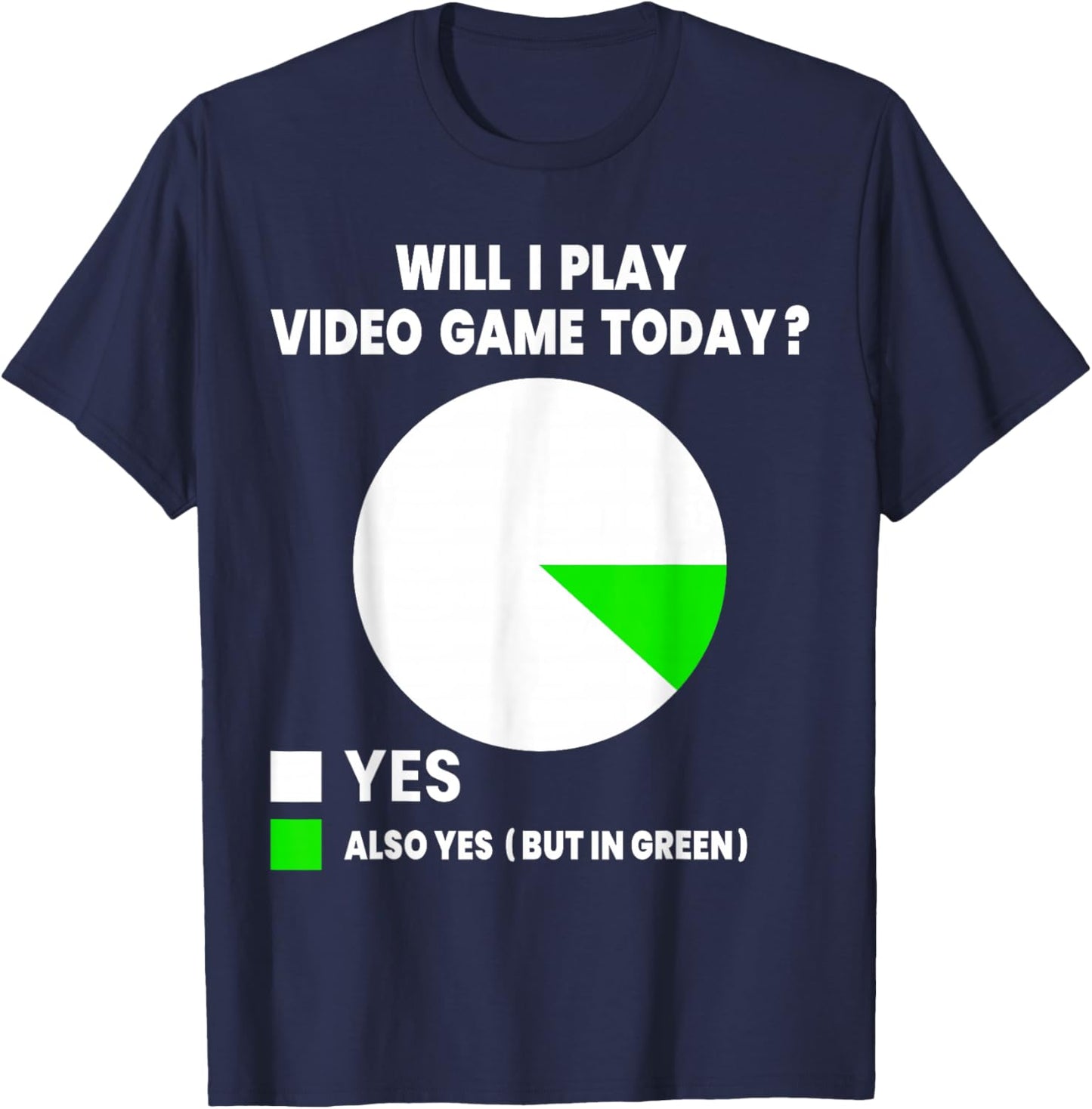 Funny Gamer Gaming Will I Play Video Game Today T-Shirt - T-Shirt | Navy