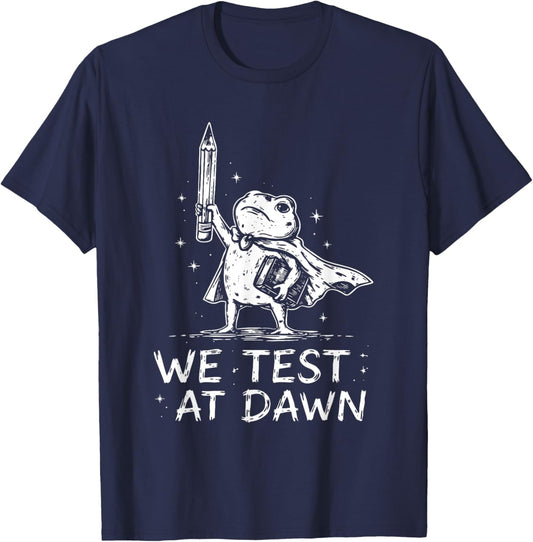 Teacher Frog We Test At Dawn Test Day Coordinator Final Exam T-Shirt - T-Shirt | Navy