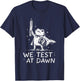 Teacher Frog We Test At Dawn Test Day Coordinator Final Exam T-Shirt - T-Shirt | Navy