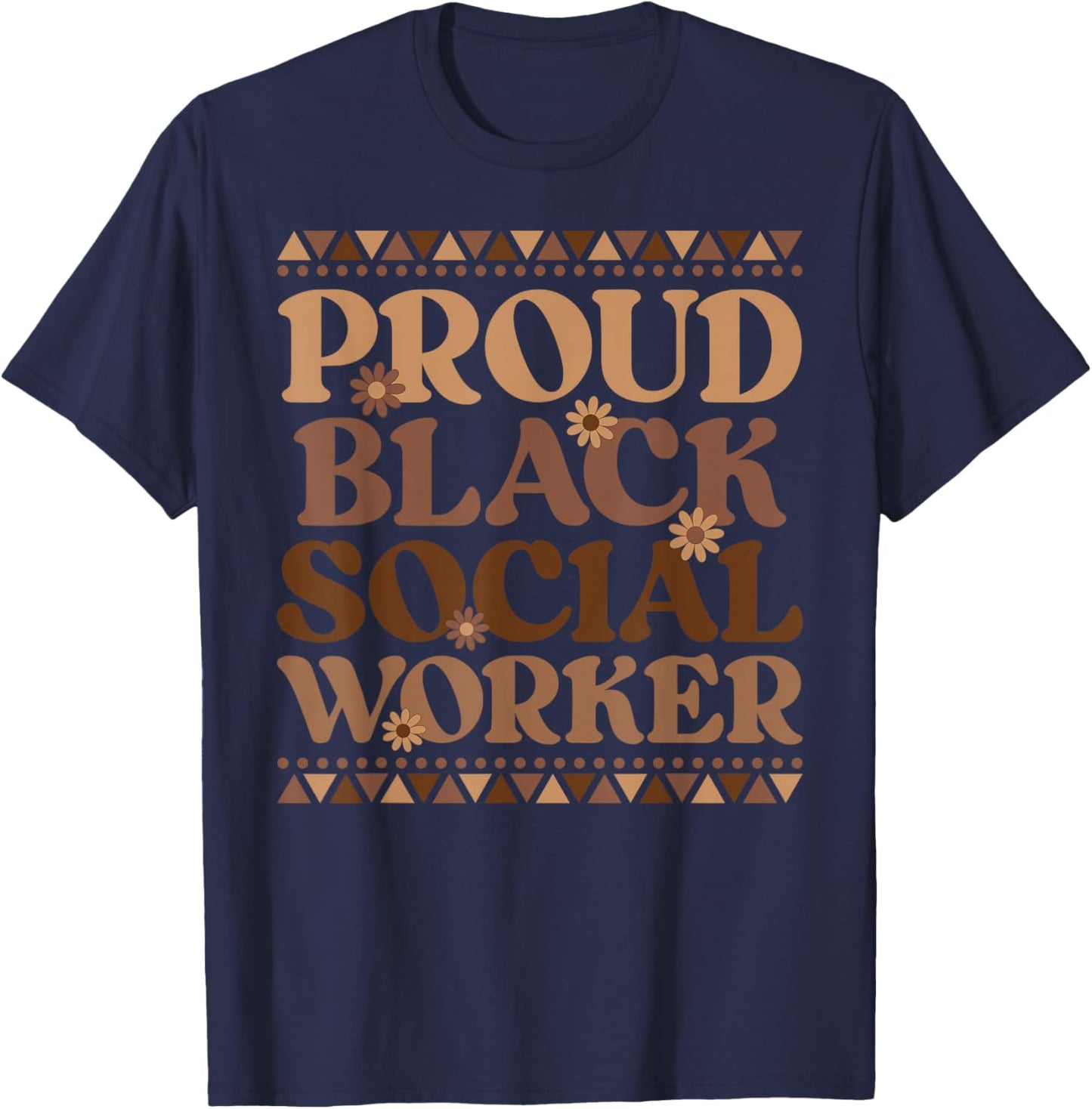 Proud Black Social Worker Melanin Social Workers T-Shirt - T-Shirt | Navy