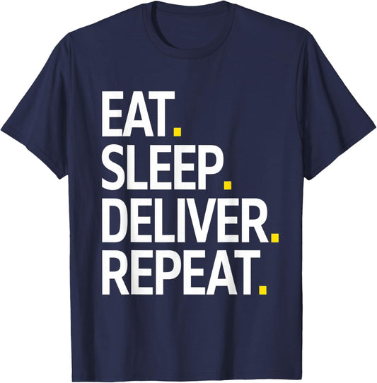 Eat Sleep Deliver Repeat T-Shirt - T-Shirt | Navy