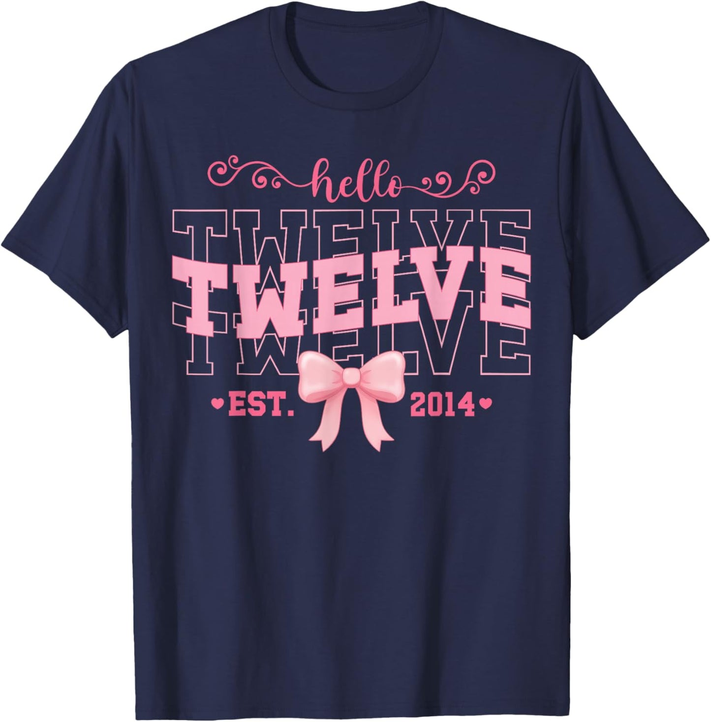 Cool Hello Twelve Est 2014 Pink Coquette Bow 12 Birthday T-Shirt - T-Shirt | Navy