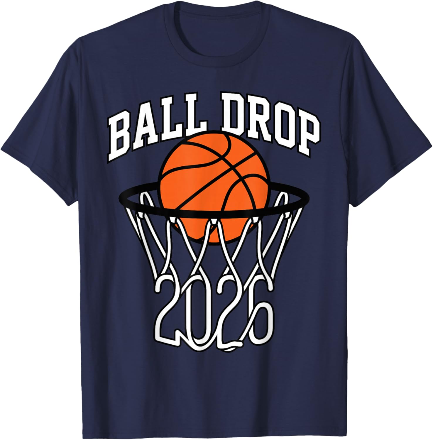 Ball Drop 2026 Basketball New Year T-Shirt - T-Shirt | Navy