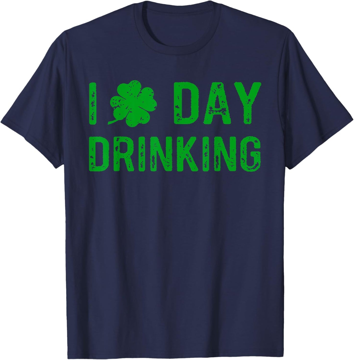 I Love Day Drinking, Shamrock Heart, Love St Paddy's Day T-Shirt - T-Shirt | Navy