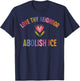 Love Thy Neighbor Abolish ICE T-Shirt - T-Shirt | Navy