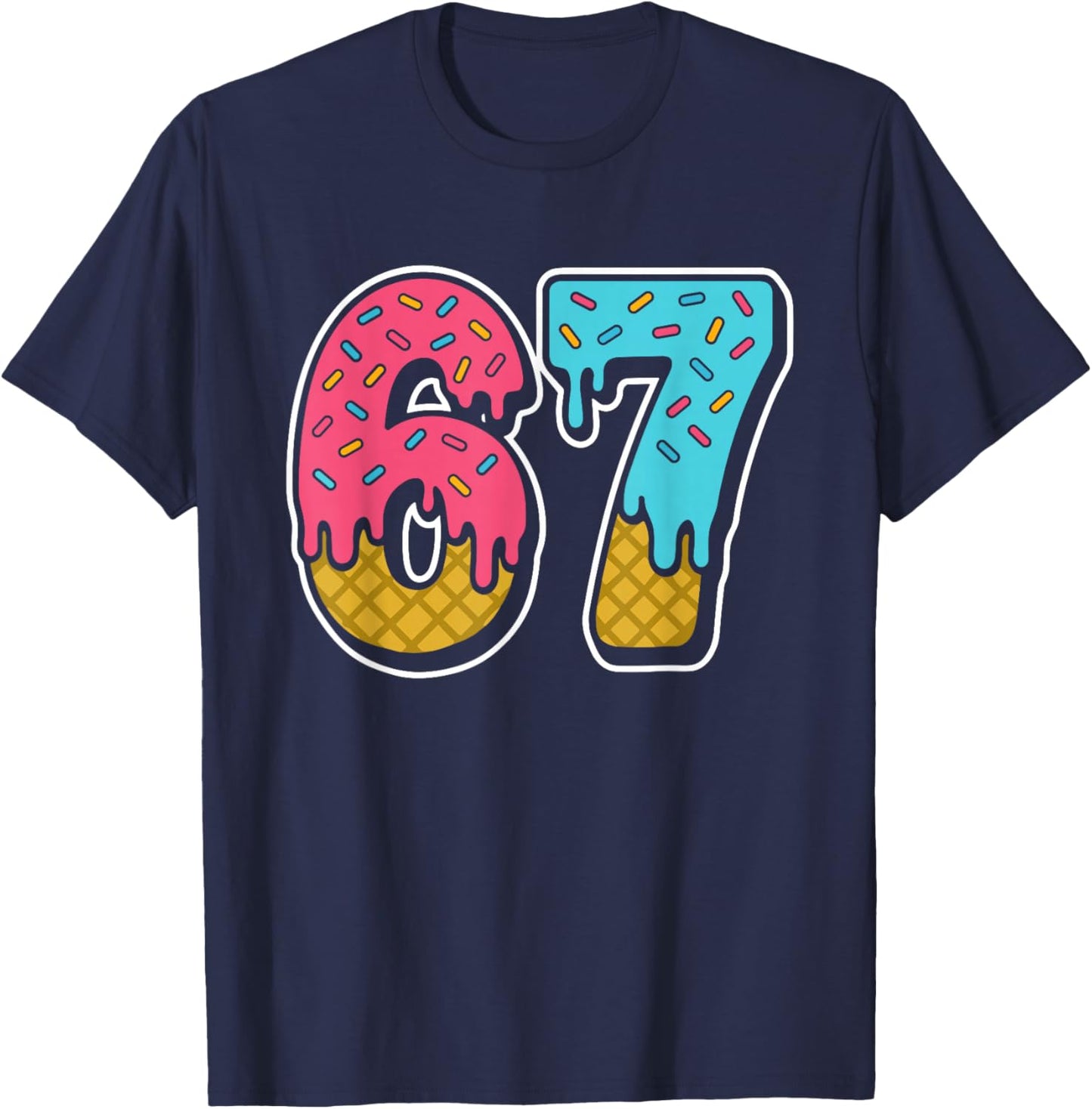 67 Ice Cream Drip Meme 6 7 6-7 T-Shirt - T-Shirt | Navy