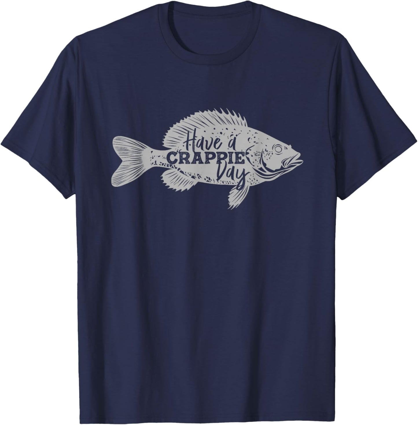 Bone Head Have a Crappie Day Fishing T-Shirt - T-Shirt | Navy