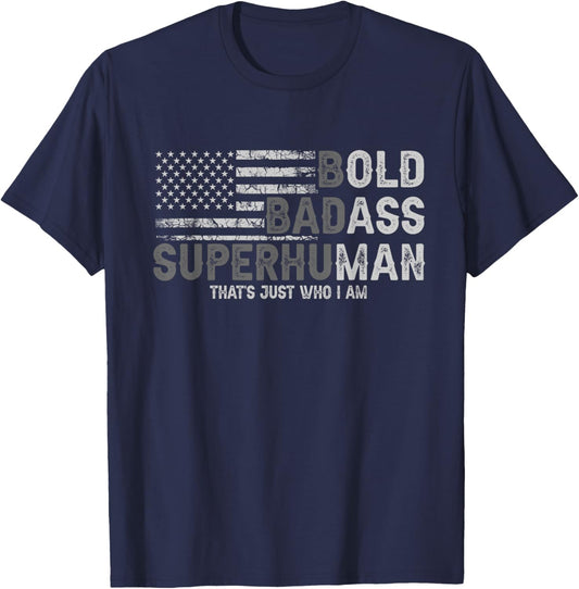 Bold Badass Superhuman That's Just Who I Am Strong Men T-Shirt - T-Shirt | Navy