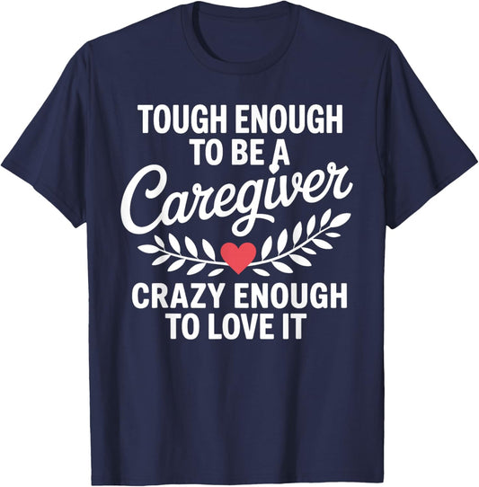 Funny Caregiver Art Men Girls Caregiving Caregiver T-Shirt - T-Shirt | Navy