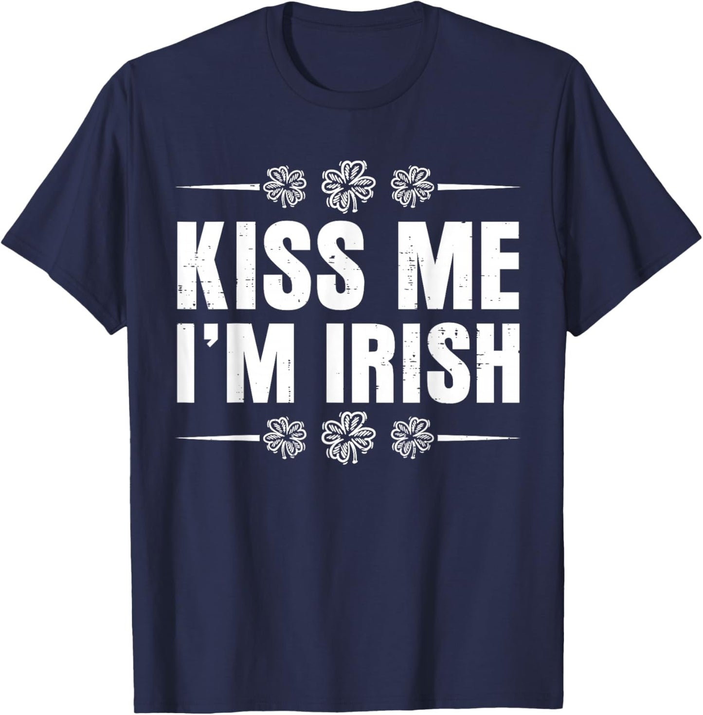 Kiss Me Im Irish St Patricks Day Shamrock Men Women Kid T-Shirt - T-Shirt | Navy