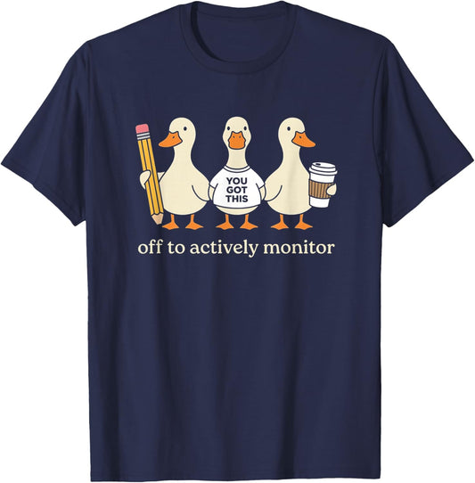 Off to Actively Monitor Teacher Testing Day Goose T-Shirt - T-Shirt | Navy