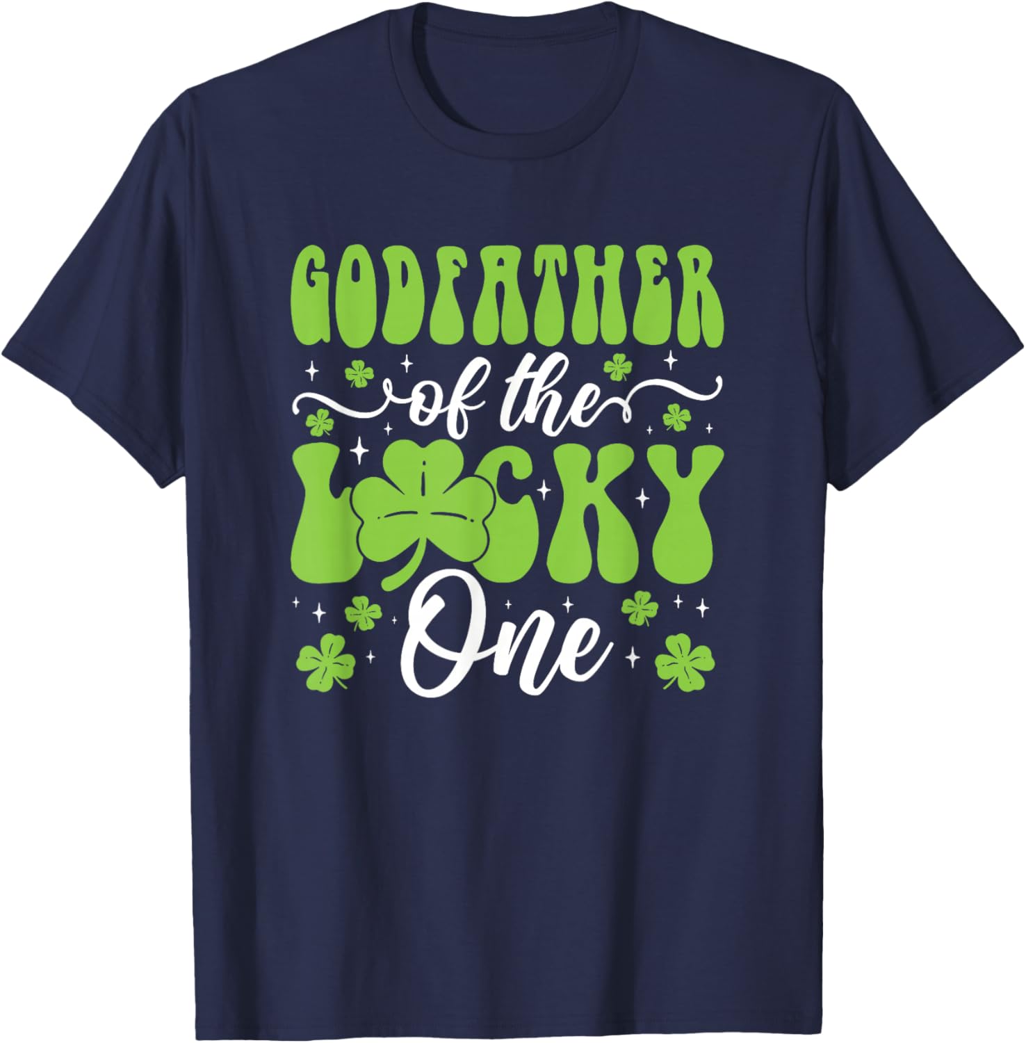 Godfather of The Lucky One First Birthday St Patrick's Day T-Shirt - T-Shirt | Navy