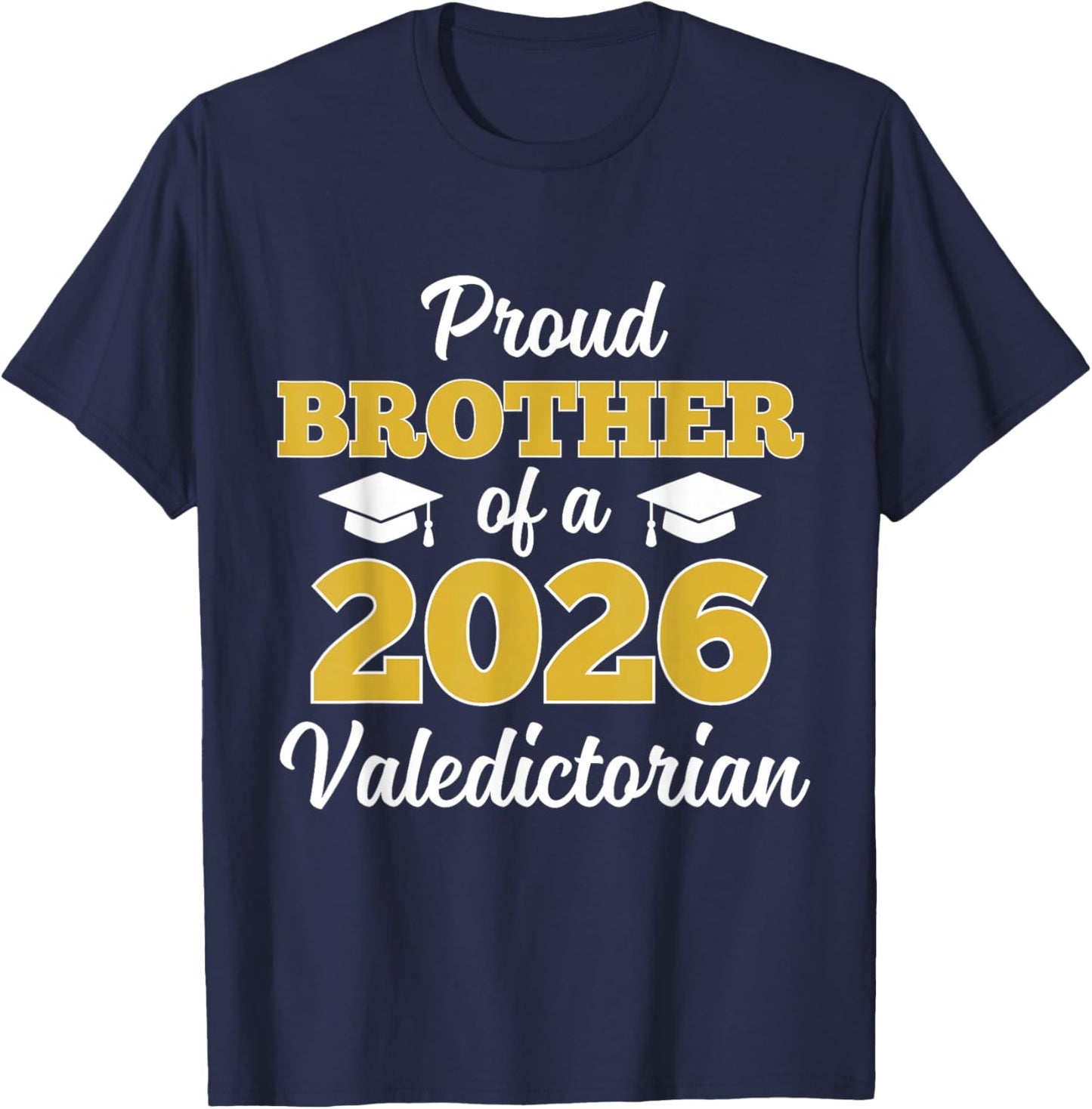 Proud Brother of a 2026 Valedictorian T-Shirt - T-Shirt | Navy