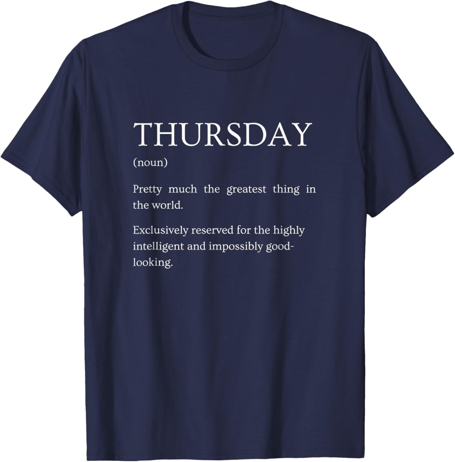 Thursday Definition - Funny Sarcastic Thursday Explanation T-Shirt - T-Shirt | Navy