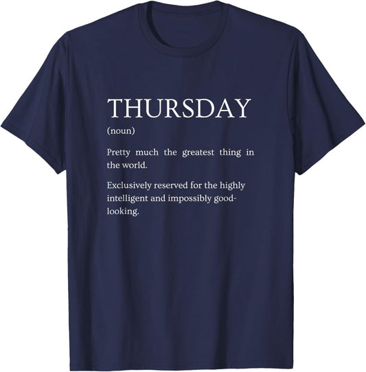 Thursday Definition - Funny Sarcastic Thursday Explanation T-Shirt - T-Shirt | Navy