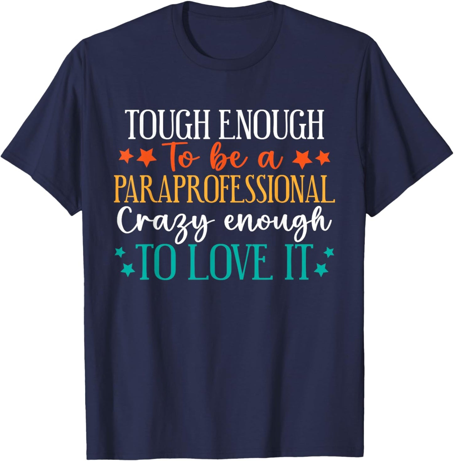 Tough Enough to Be A Paraprofessional Women Men T-Shirt - T-Shirt | Navy