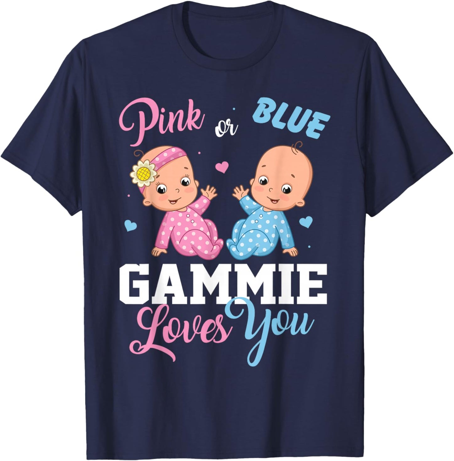 Pink Or Blue Gammie Loves You Gender Reveal Party T-Shirt - T-Shirt | Navy