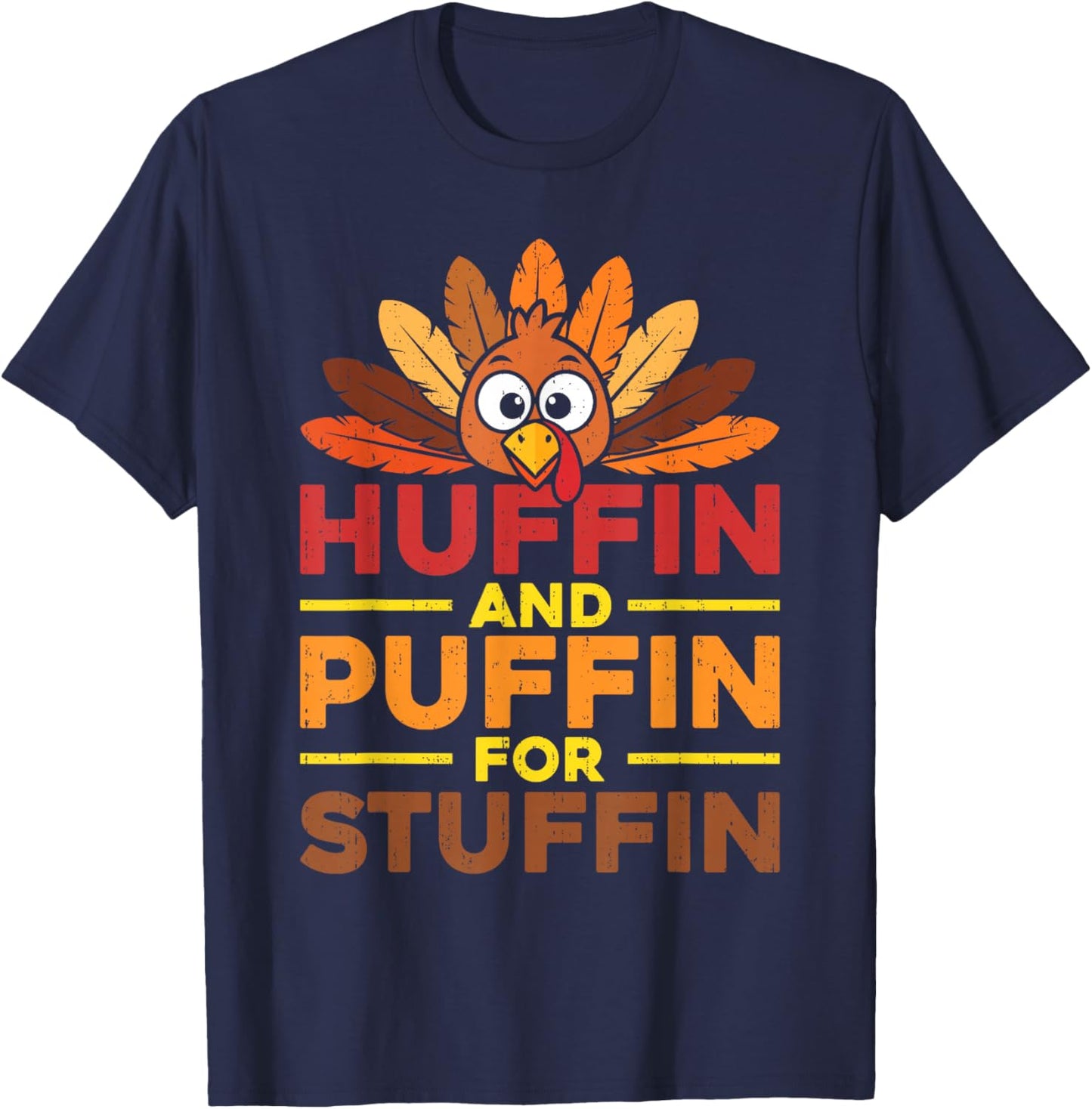 Turkey Trot Thanksgiving Run Huffin and Puffin for Stuffin T-Shirt - T-Shirt | Navy