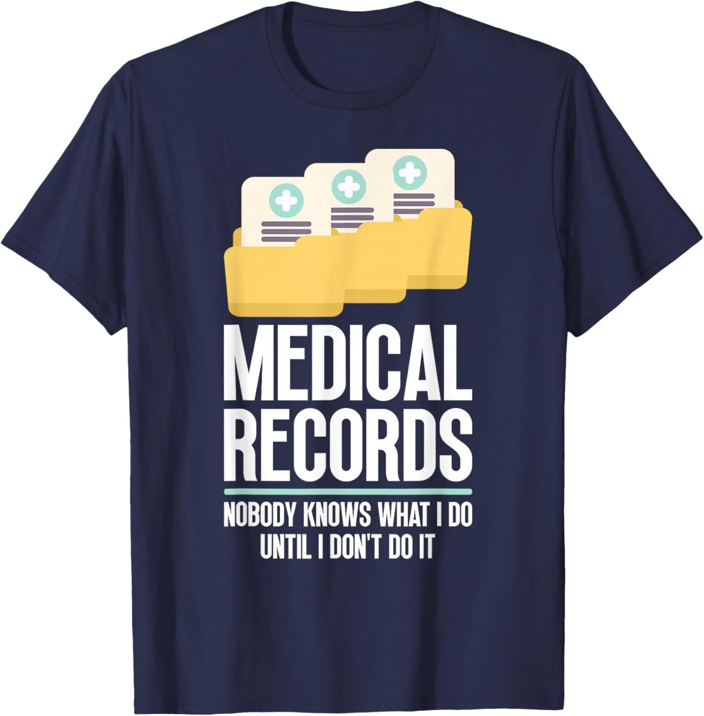 Medical Records Director Funny Medical Records Clerk T-Shirt - T-Shirt | Navy