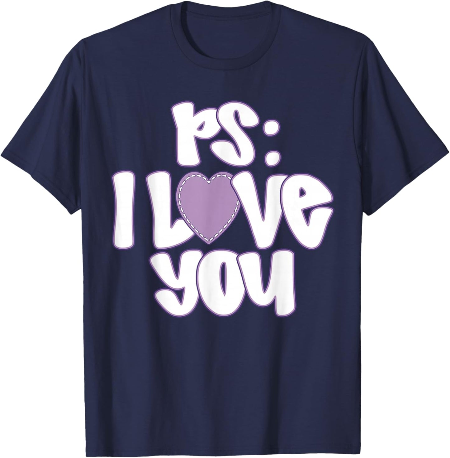 PS I Love You Day Valentine's Day Purple Heart Women Men Kid T-Shirt - T-Shirt | Navy