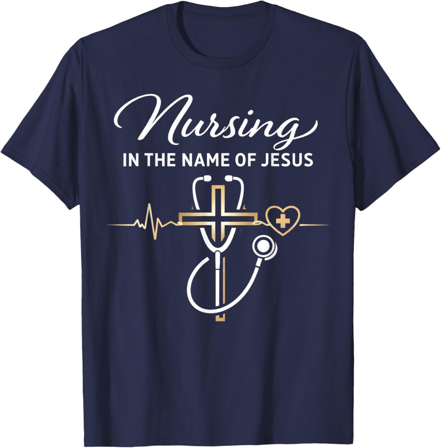 Nursing in The Name of Jesus Christian Nurse T-Shirt - T-Shirt | Navy