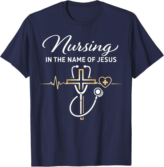 Nursing in The Name of Jesus Christian Nurse T-Shirt - T-Shirt | Navy